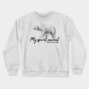 Polar bear My spirit animal Crewneck Sweatshirt